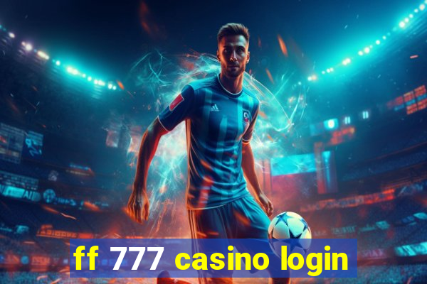 ff 777 casino login